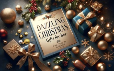 Dazzling Christmas Gifts For Her